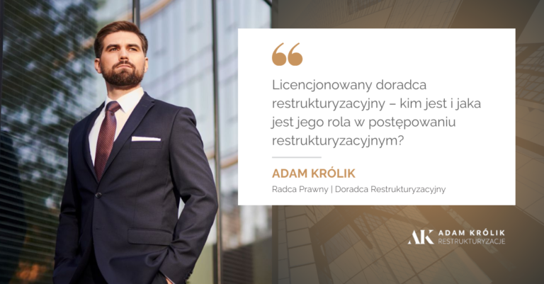 Licencjonowany doradca restrukturyzacyjny – kim jest i jaka jest jego rola w postępowaniu restrukturyzacyjnym?